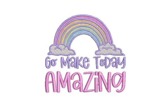 Go Make Today Amazing Embroidery Review